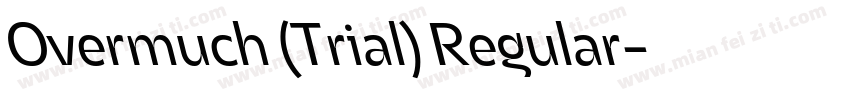 Overmuch (Trial) Regular字体转换
